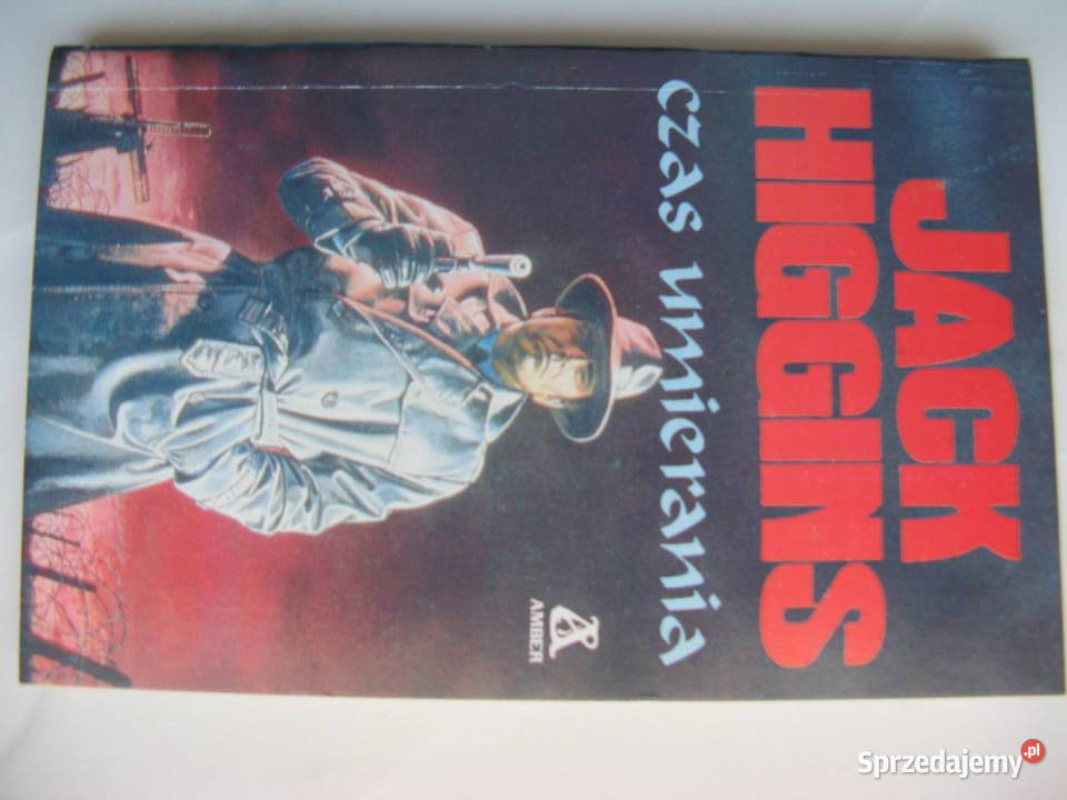 Jack Higgins Czas umierania Poznań