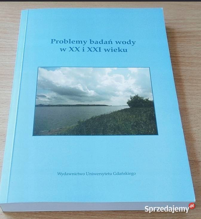 Problemy badań wody w XX i XXI wieku Cieśliński Gdańsk sprzedam