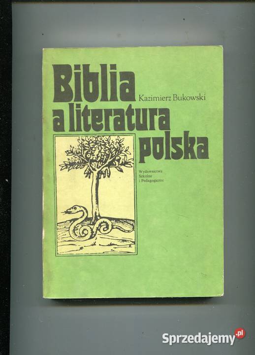Biblia a literatura polska Kazimierz Bukowski Pozostałe Szczecin