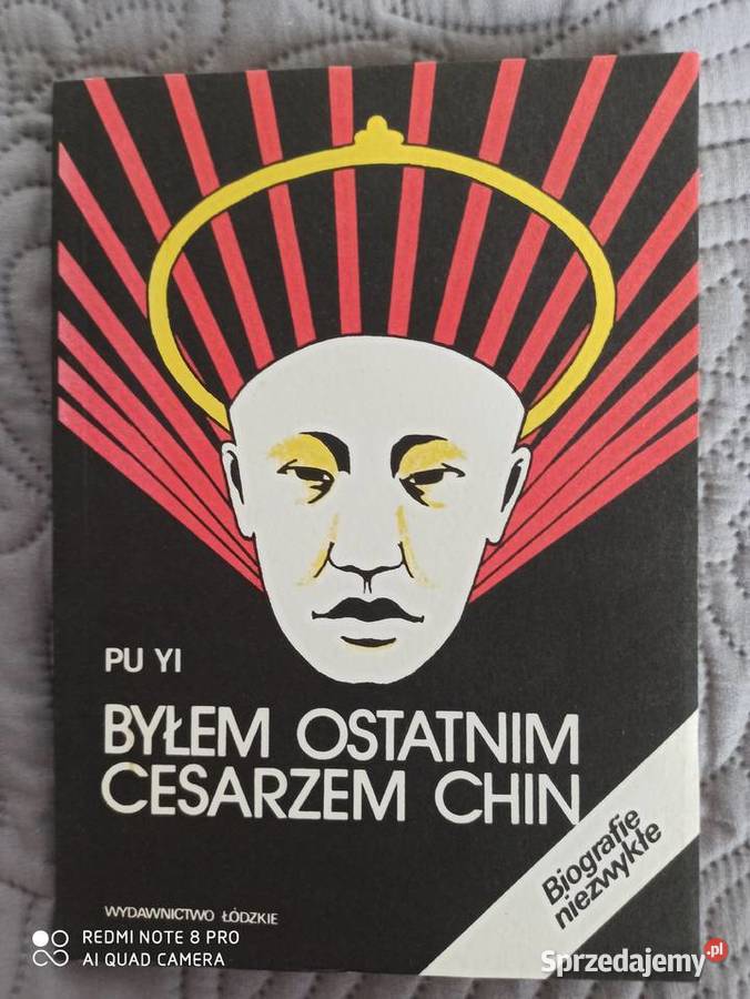 BYŁEM OSTATNIM CESARZEM CHIN tom I Pu Yi Warszawa