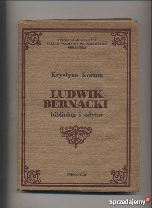 Ludwik Bernacki Bibiolog i edytor Szczecin
