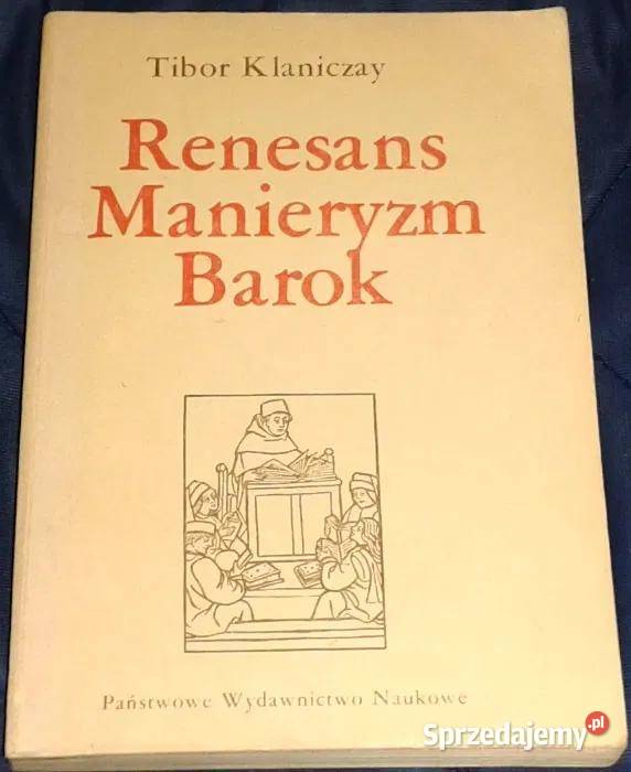 Renesans, Manieryzm, Barok - Tibor Klaniczay