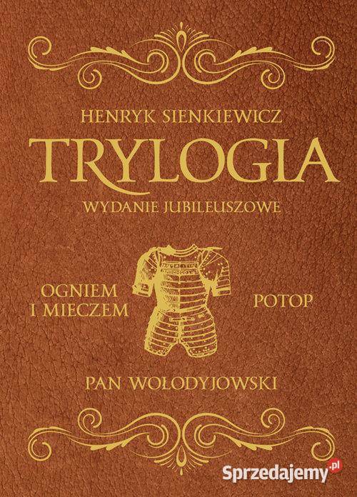 Sienkiewicz Trylogia Wydanie jubileuszowe nowa twarda Ksawerów