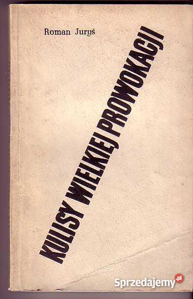 3002 KULISY WIELKIEJ PROWOKACJI ROMAN JURYŚ Czyrna