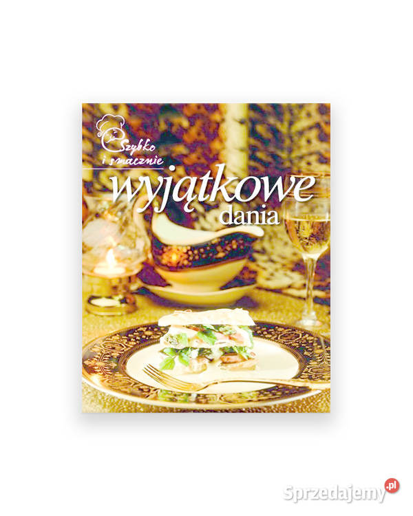 książka wyjątkowe dania szybko i smacznie Opole sprzedam
