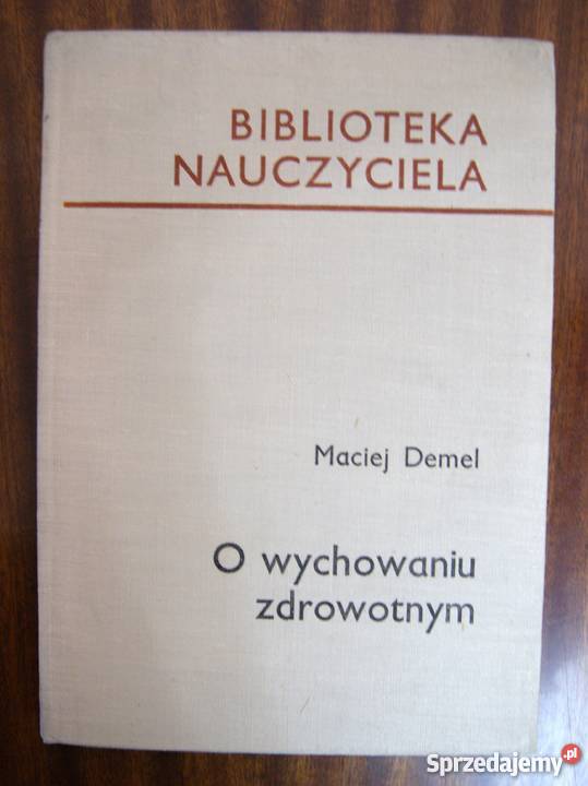 Maciej Demel O wychowaniu zdrowotnym Parczew