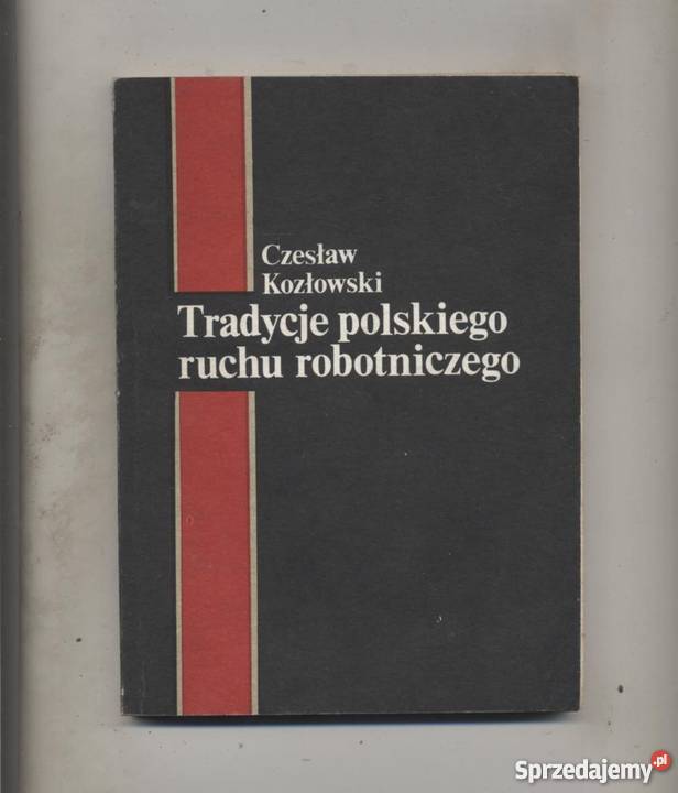 Tradycje polskiego ruchu robotniczego zachodniopomorskie Szczecin