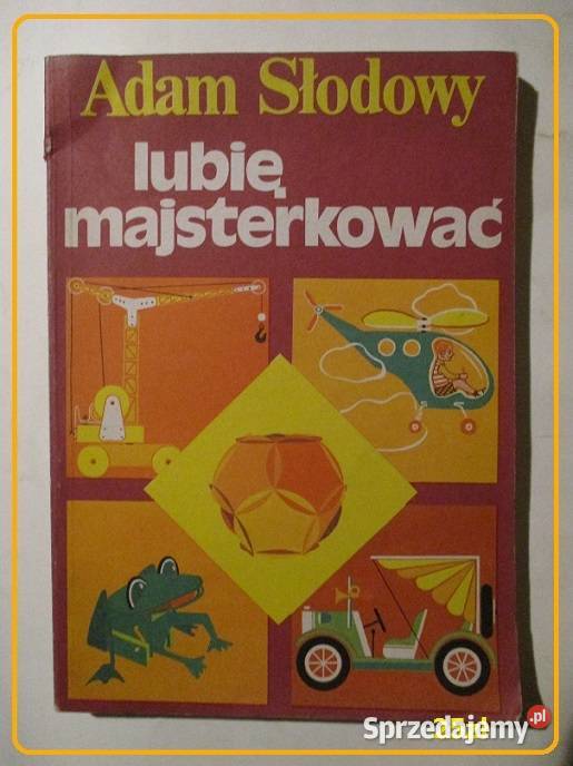 Majsterkowanie i nasz dom Mroczek poradnik hobby dom i ogród Łódź