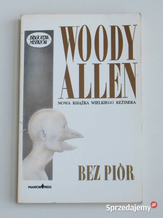 Bez piór Woody Allen Kraków