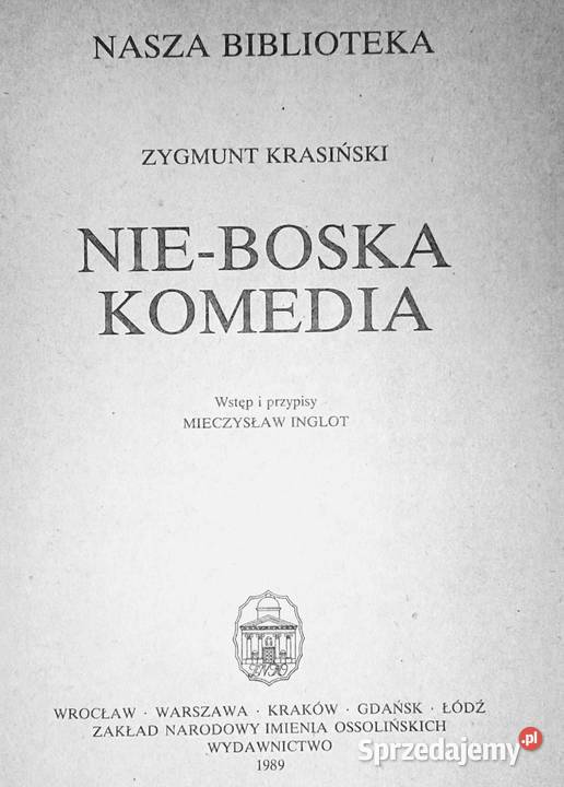 NieBoska Komedia Zygmunt Krasiński lubelskie Chełm sprzedam