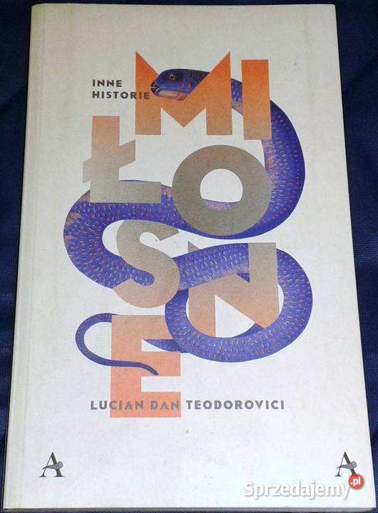 Inne historie miłosne Lucian Dan Teodorovici Rok wydania 2018 Pozostałe Chełm