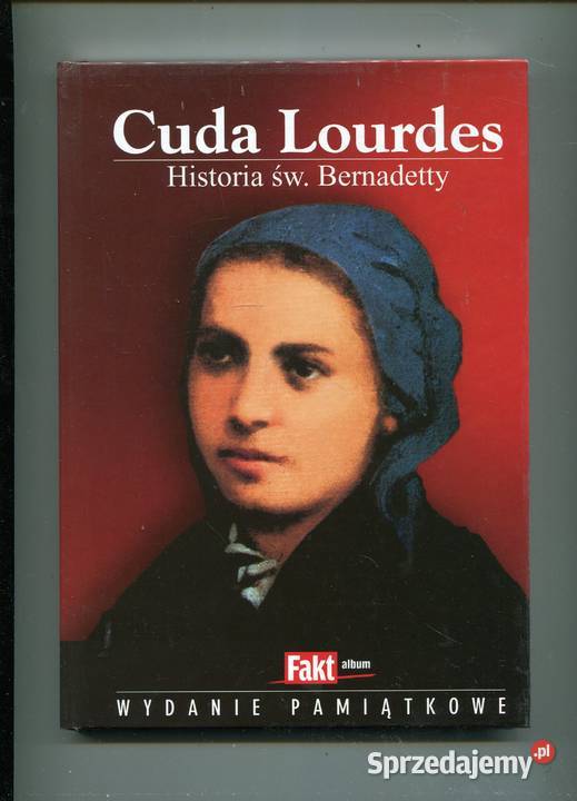 Cuda Lourdes Historia św Bernadetty Pozostałe Szczecin