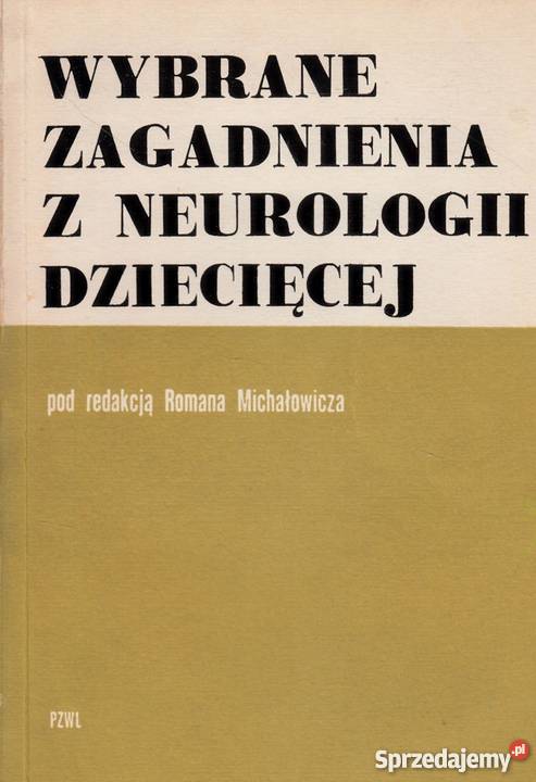 WYBRANE ZAGADNIENIA Z NEUROLOGII DZIECIĘCEJ Zielona Góra
