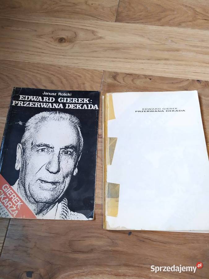 Edward Gierek Przerwana dekada Janusz Rolicki Stalowa Wola sprzedam