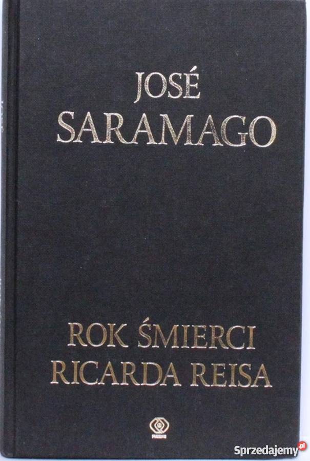 ŚMIERCI RICARDA REISA JOSE SARAMAGO Bielsko-Biała