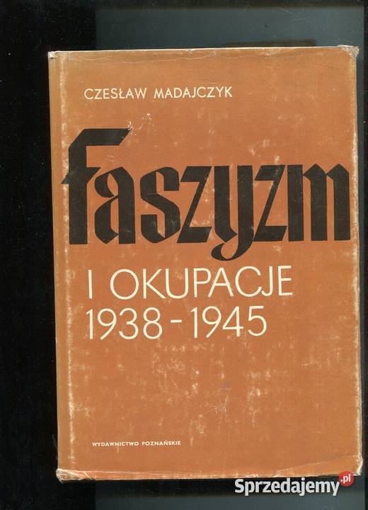 Faszyzm i okupacje 19381945 T2 Czesław Madajczyk Szczecin