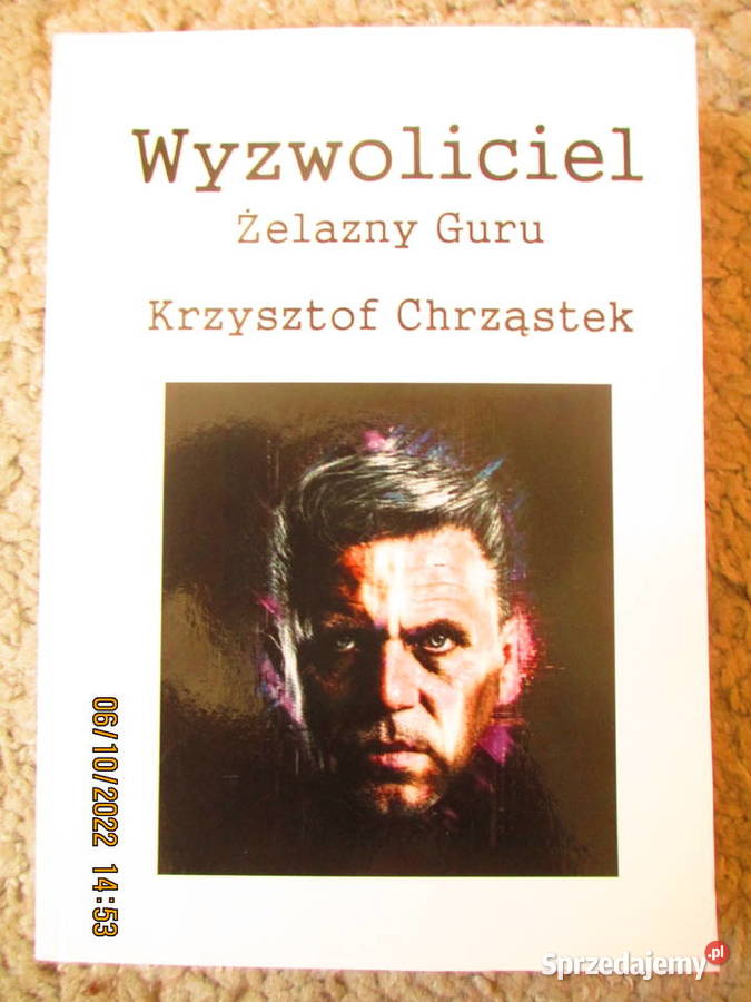 Wyzwoliciel żelazny guru Krzysztof Chrząstek Rok wydania 2021 Warszawa