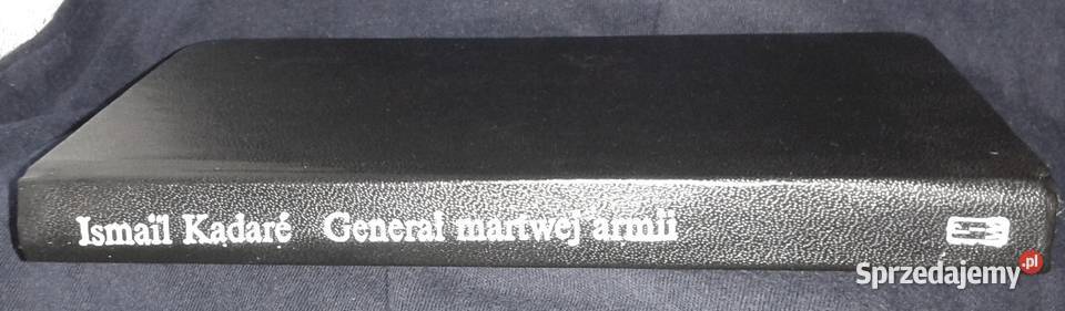 Generał martwej armii Ismail Kadare sprzedam