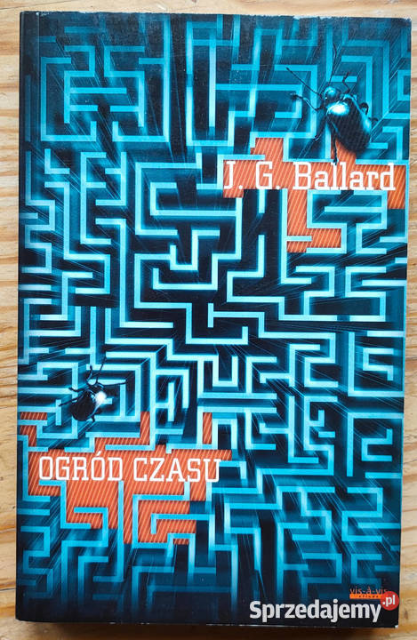 Ogród czasu J G Ballard Proza i poezja Sosnowiec