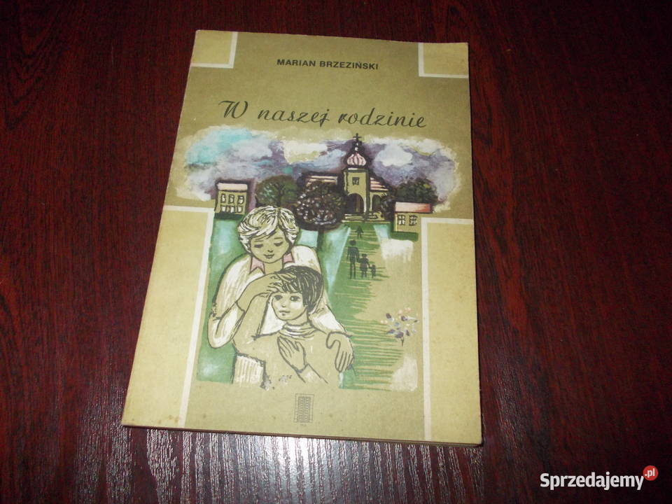 W naszej rodzinie Marian Brzeźinski 1569 Stalowa Wola