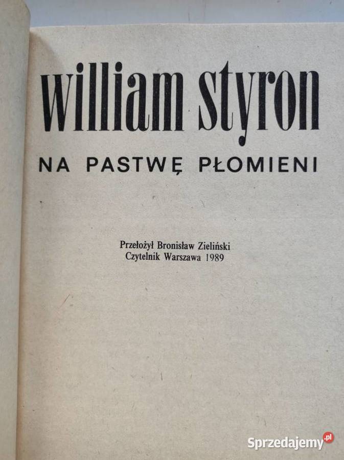 Na pastwę płomieni Styron Set This House on Fire Pozostałe Kielce sprzedam