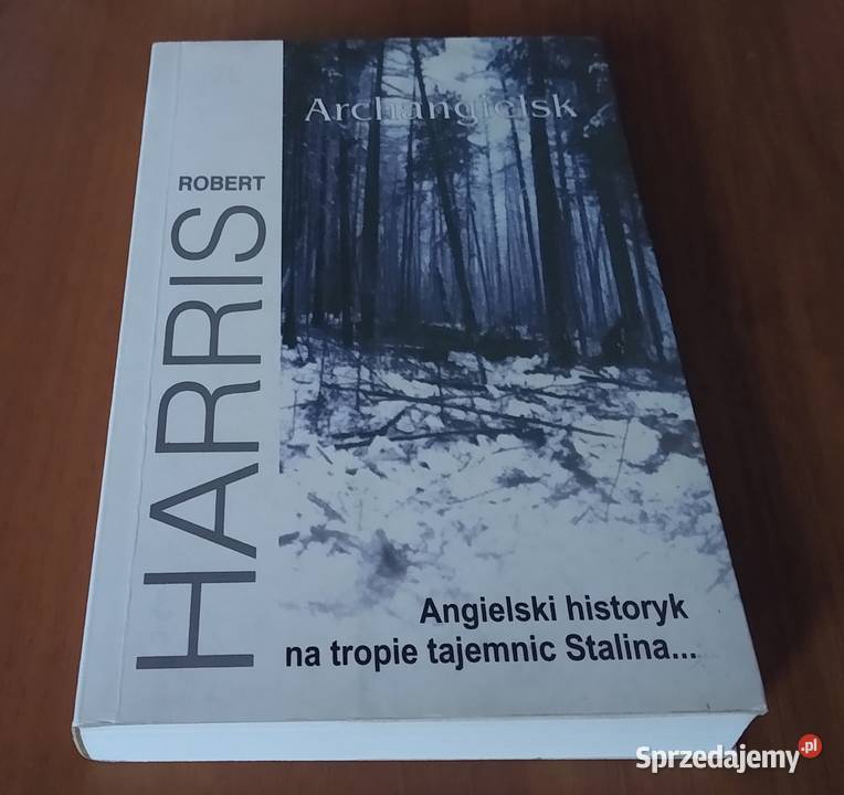 Archangielsk Robert Harris z ang przeł Andrzej Gdańsk