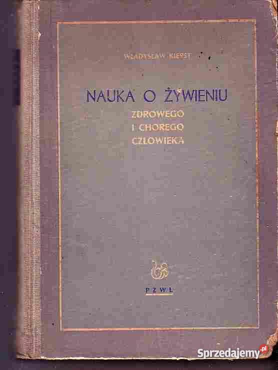 4421 NAUKA O ŻYWIENIU DR MED WŁADYSŁAW KIERSY
