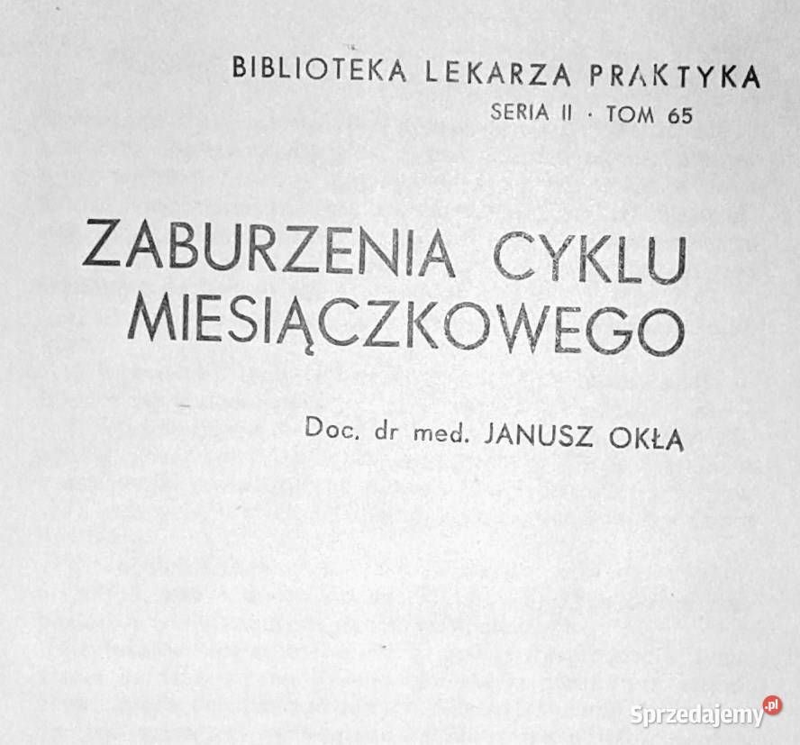 Zaburzenia cyklu miesiączkowego Janusz Okła miękka Chełm