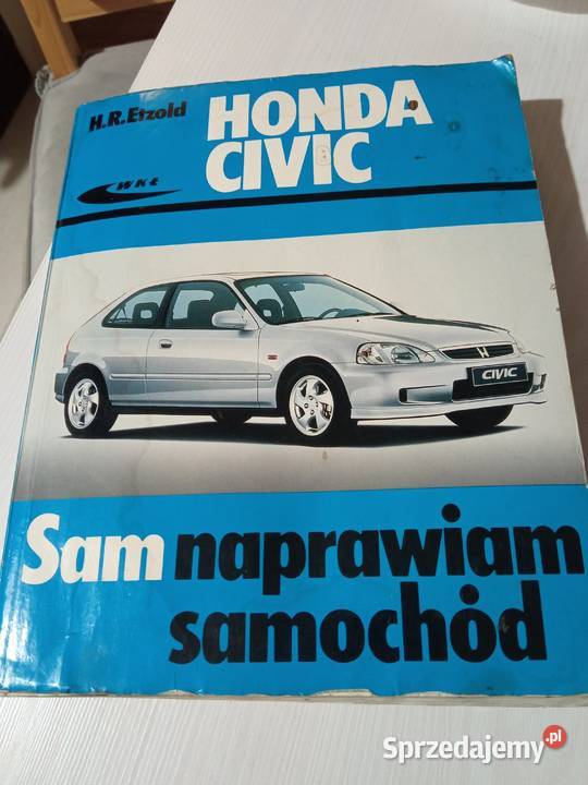 Sam naprawiam samochód Honda Civic od X 1987 do III 2001