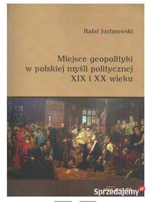 Miejsce geopolityki w polskiej myśli politycznej Łódź