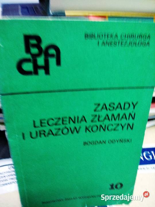 Zasady leczenia złamań medyczne antykwariat Warszawa sprzedam