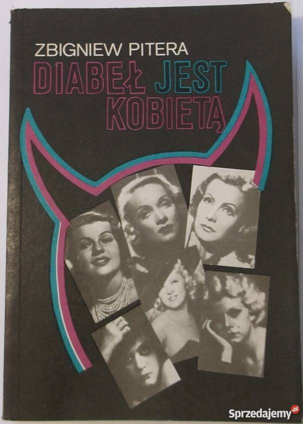 DIABEŁ JEST KOBIETĄ PITERA ZBIGNIEW małopolskie Kraków