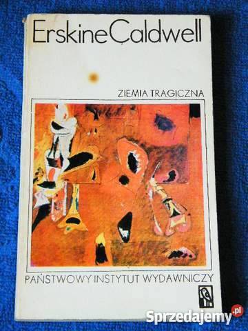 ZIEMIA TRAGICZNA ERSKINE CALDWELL FA Goleniów sprzedam