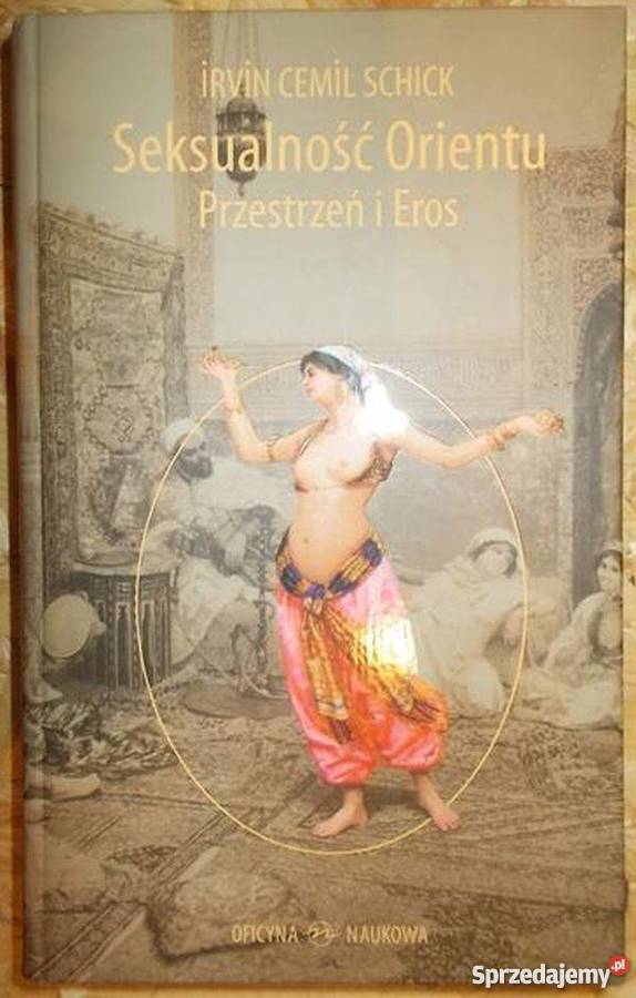 SEKSUALNOŚĆ ORIENTU SCHICK IRVIN CEMIL Białystok