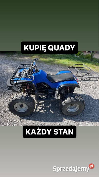 Odkupię quady w każdym stanie Quad 110 125 200 usługa