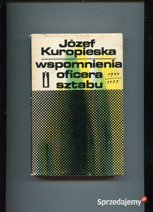 Wspomnienia oficera sztabu 19341939 Kuropieska Szczecin