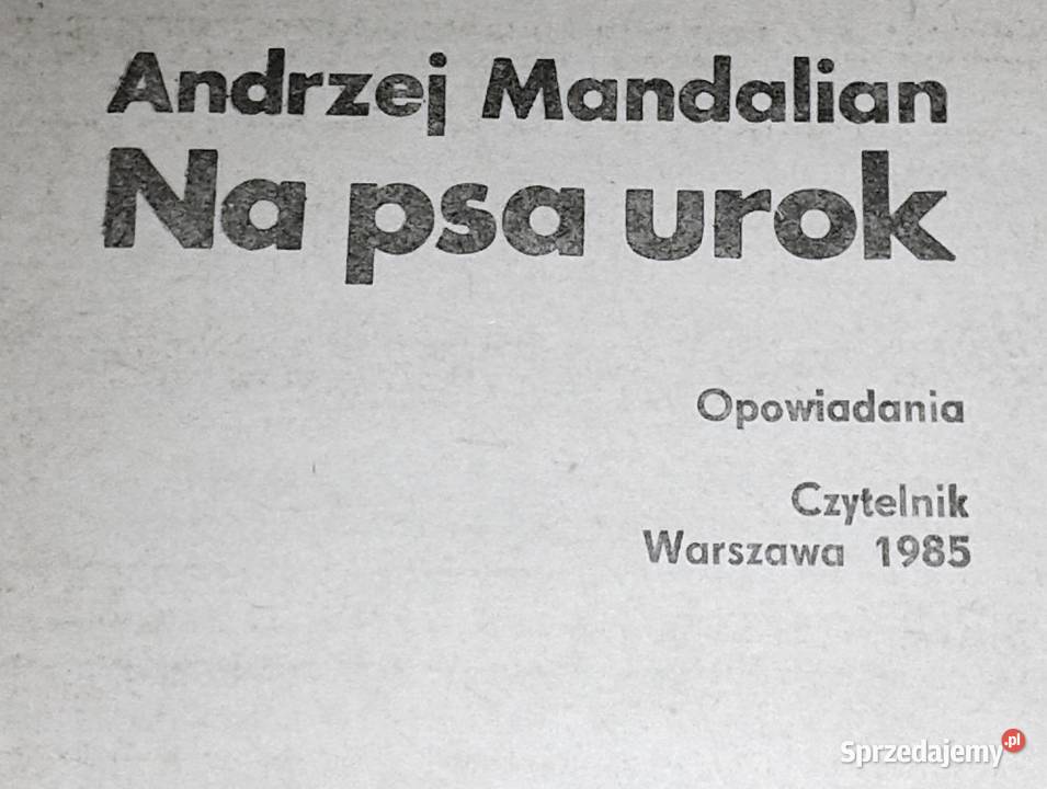 Na psa urok Andrzej Mandalian Chełm