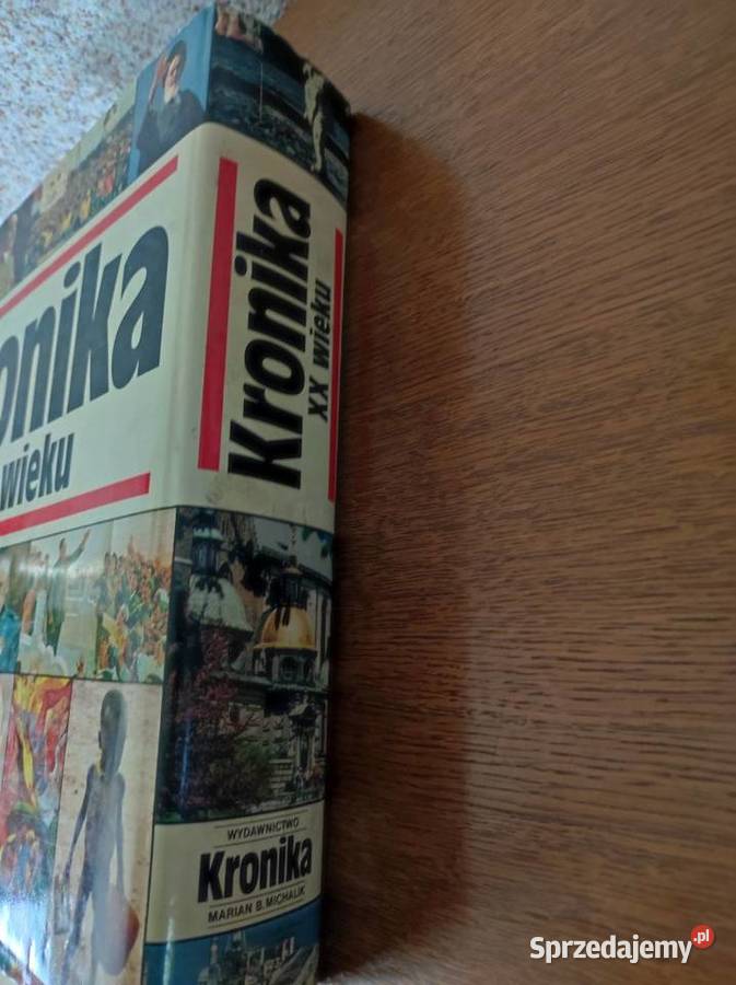 Kronika XX wieku Marian B Michalik 1991 historia Rok wydania 1991 Kielce