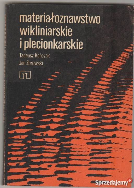 MATERIAŁOZNAWSTWO WIKLINIARSKIE I PLECIONKARSKIE Radom