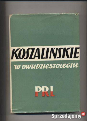 Koszalińskie w dwudziestoleciu PRL Książki i Podręczniki