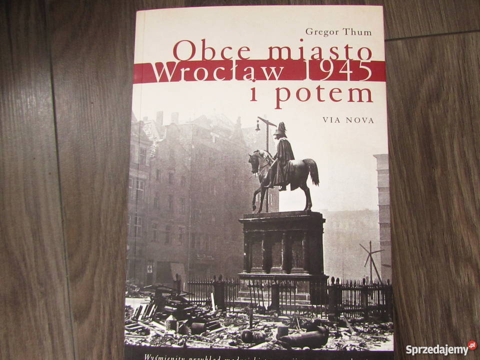 Obce miasto Wrocław 1945 i potem dolnośląskie