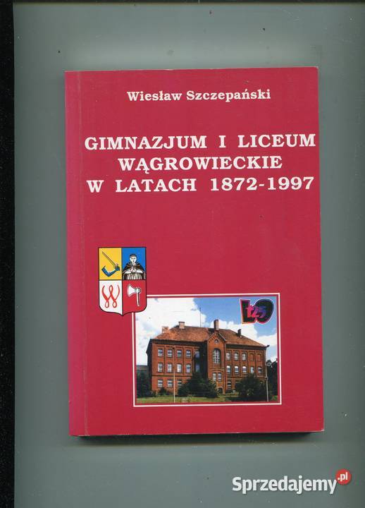 Gimnazjum i Liceum Wągrowieckie w latach Szczecin sprzedam