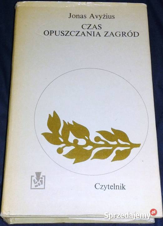 Czas opuszczania zagród Jonas Avyzius Chełm