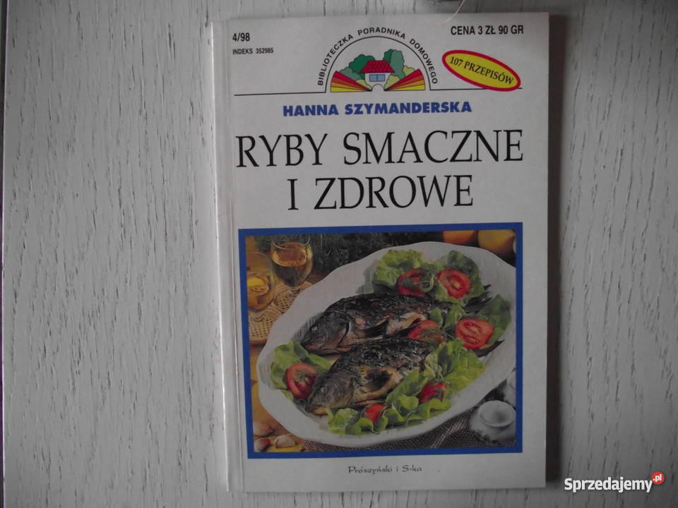 RYBY SMACZNE I ZDROWE HANNA SZYMANDERSKA kuchnia, potrawy Poradniki, albumy i reportaże Piła