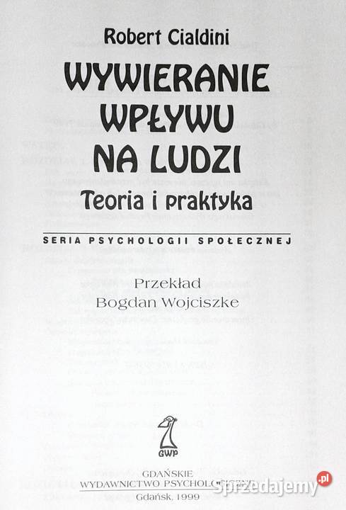 Wywieranie wpływu na ludzi Teoria i praktyka Chełm