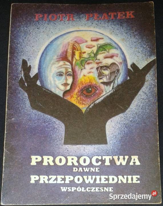 Proroctwa dawne Przepowiednie współczesne Piotr lubelskie Chełm