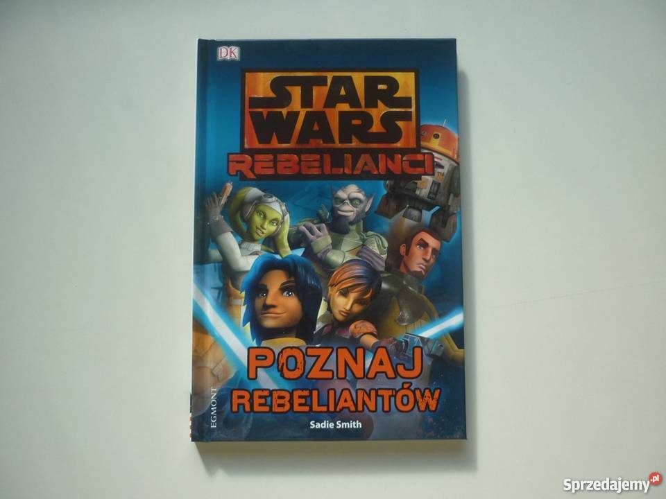 STAR WARS POZNAJ REBELIANTÓW SMITH SADIE science fiction Proza i poezja Piła
