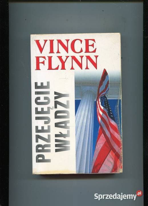 Przejęcie władzy Vince Flynn Szczecin