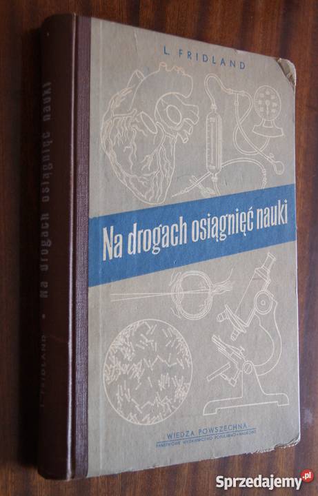 L Fridland Na drogach osiągnięć nauki 1953 medycyna, nauki medyczne Parczew sprzedam