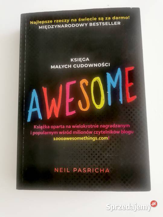 "Awesome. Księga małych cudowności" Neil Pasricha